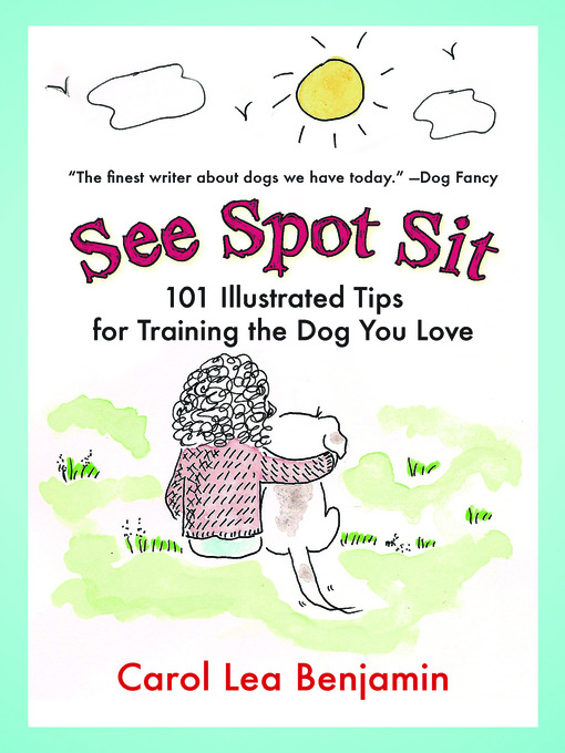 Title details for See Spot Sit by Carol Lea Benjamin - Available